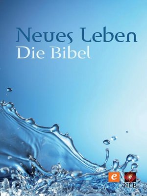 cover image of Neues Leben. Die Bibel – Altes und Neues Testament